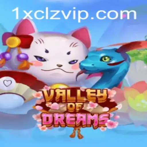 Valley of Dreams: Exploring the Enchantment of 1X-CLZ